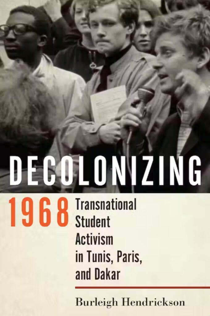 Decolonizing 1968- Transnational Student Activism in Tunis, Paris, and Dakar.avif